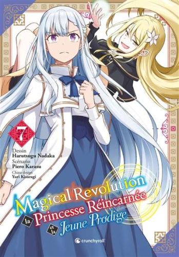 Magical revolution : la princesse réincarnée et la jeune prodige, vol. 7