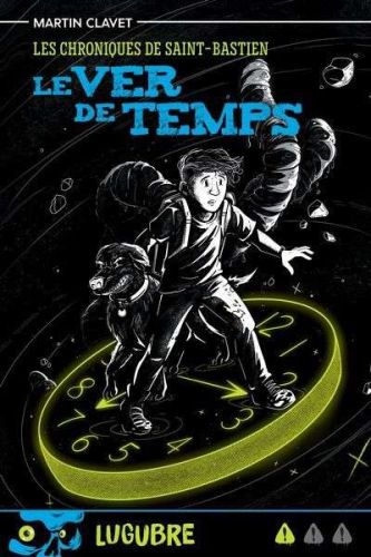 Chroniques de saint-bastien - le ver de temps, (les)