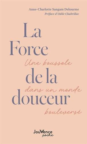 Force de la douceur, (la)