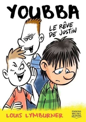 Rêve de justin, (le)