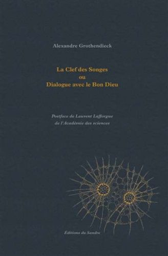 Clef des songes ou dialogue avec le bon dieu, (la)