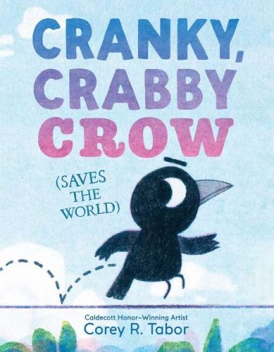 Cranky, crabby crow (saves the world)