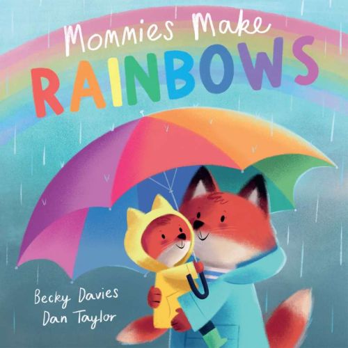 Mommies make rainbows