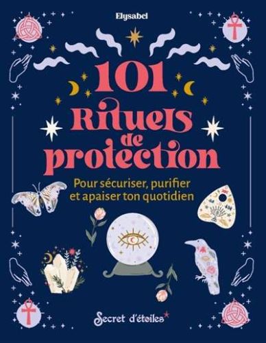 101 rituels de protection