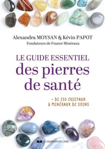 Guide essentiel des pierres de santé, (le)