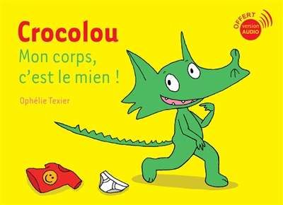 Crocolou, mon corps c'est le mien !