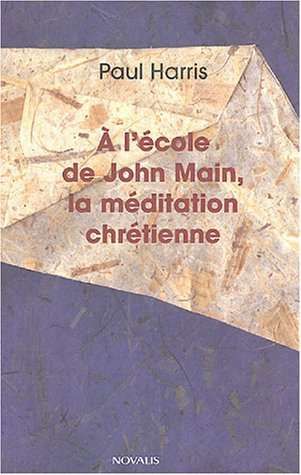 À l'école de john main, la méditation chrétienne