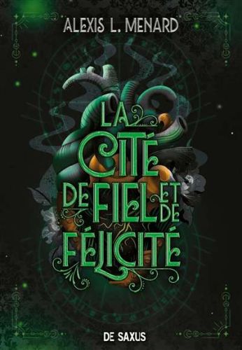 Cité de fiel et de félicité, (la)
