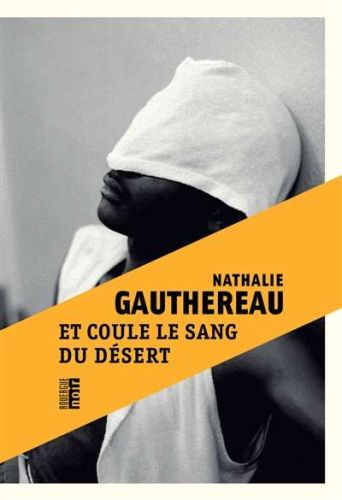 Et coule le sang du désert