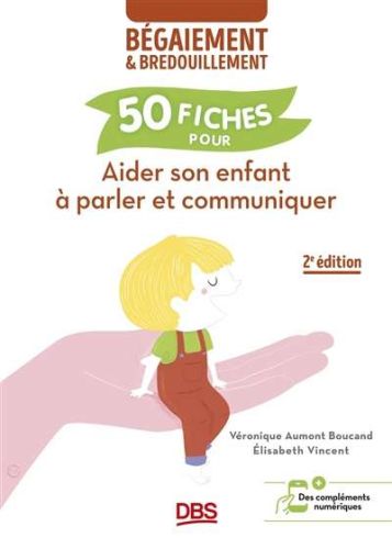 50 fiches pour aider son enfant à parler et communiquer