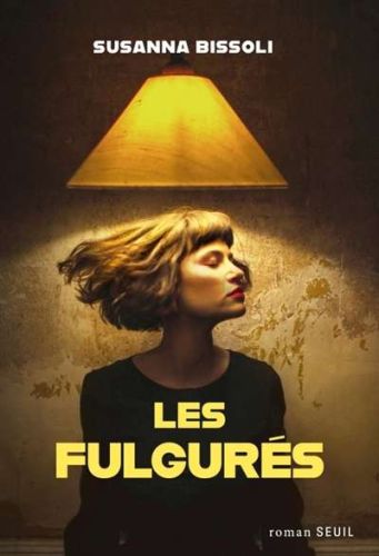 Fulgurés, (les)