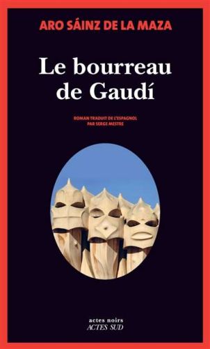 Bourreau de gaudi, (le)