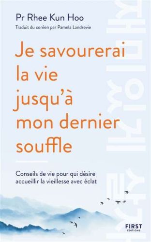 Je savourerai la vie jusqu'à mon dernier souffle