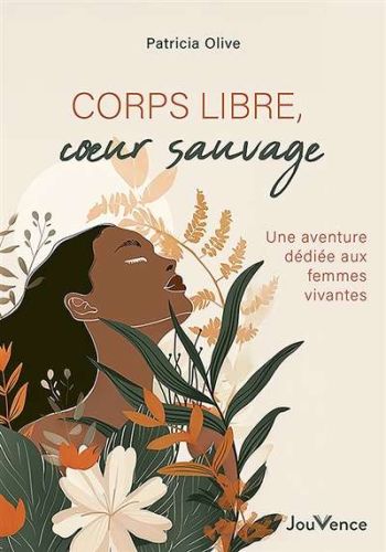 Corps libres, coeur sauvage