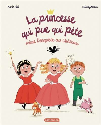 Princesse qui pue qui pète mène l'enquête au château, (la)