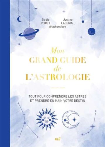 Mon grand guide de l'astrologie