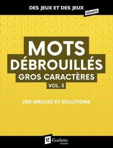 Mots débrouillés gros caractères vol. 3