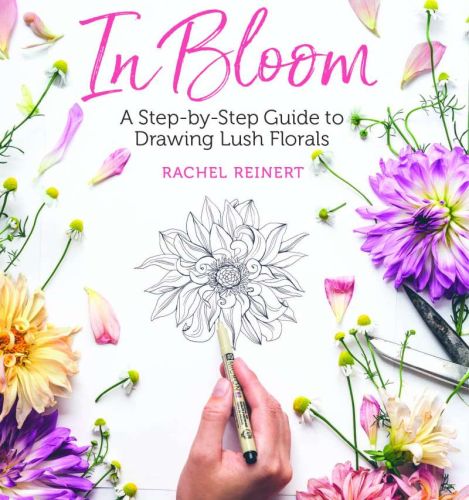 In bloom: a step-by-step guide to drawing lush florals
