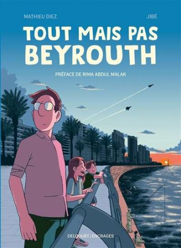 Tout mais pas beyrouth