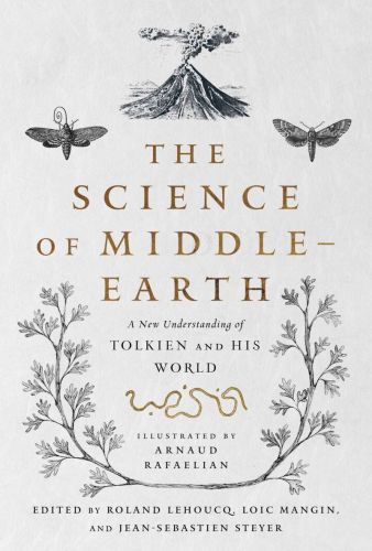 The science of middle-earth: a new understanding of tolkien and his world