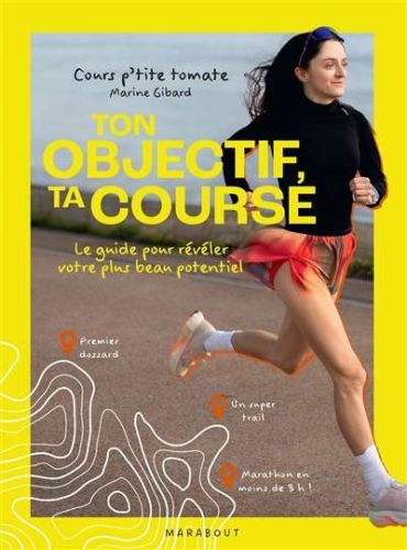 Ton objectif, ta course