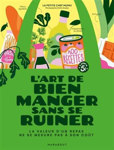 Art de bien manger sans se ruiner, (l')