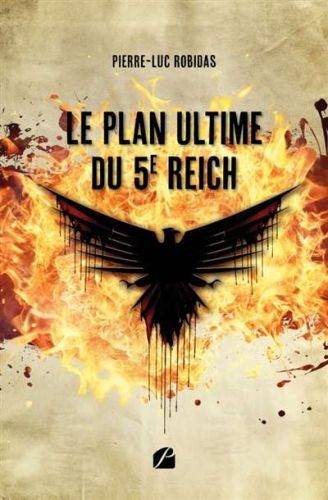 Plan ultime du 5e reich, (le)