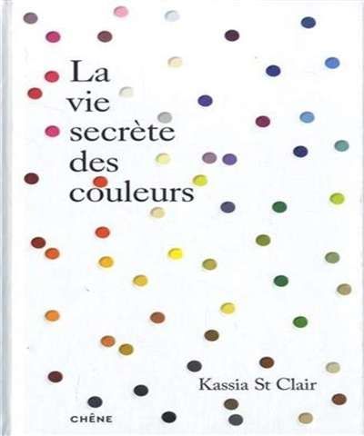 Vie secrète des couleurs, (la)