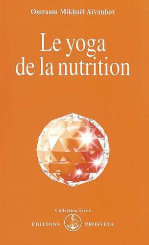 Yoga de la nutrition, (le)