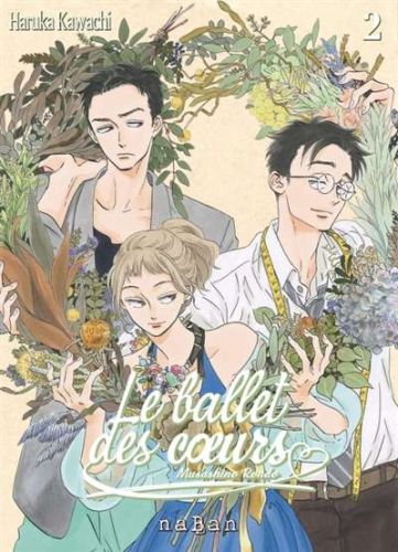 Ballet des coeurs : musashino rondo, vol. 2, (le)
