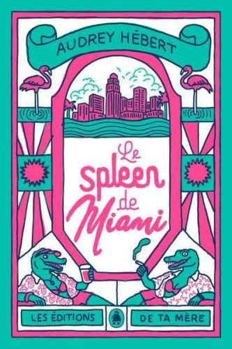 Spleen de miami, (le)