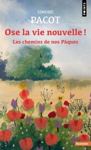 Ose la vie nouvelle !