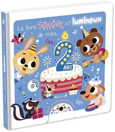 Livre sonore et lumineux de mes 2 ans, (le)