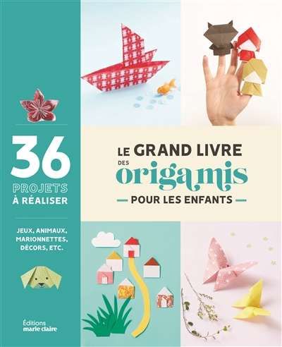 Grand livre des origamis pour les enfants, (le)
