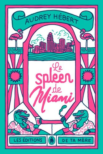 Le spleen de miami