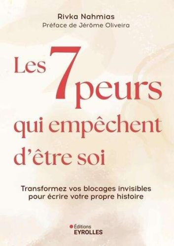 7 peurs qui empêchent d'être soi, (les)