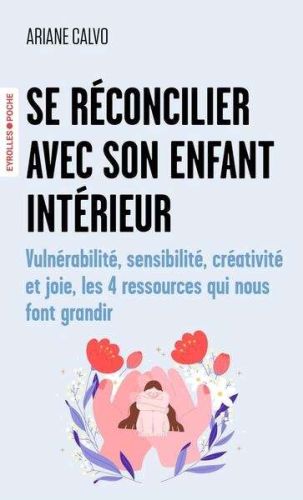Se réconcilier avec son enfant intérieur