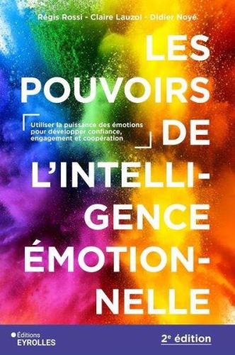 Pouvoirs de l'intelligence émotionnelle, (les)