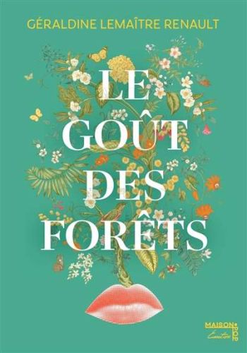 Goût des forêts, (le)