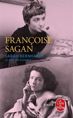 Sarah bernhardt, le rire incassable