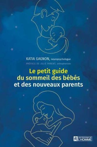 Petit guide du sommeil des bébés et des nouveaux parents, (le)