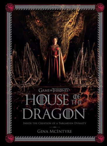 Game of thrones: house of the dragon: inside the creation of a targaryen dynasty