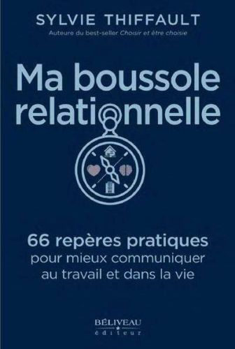 Ma booussole relationnelle - 99 pratiques pour mie