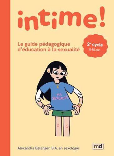 Intime! le guide pédagogique d'éducation à la sexualité - 2e cycle
