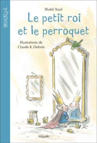 Petit roi et le perroquet, (le)