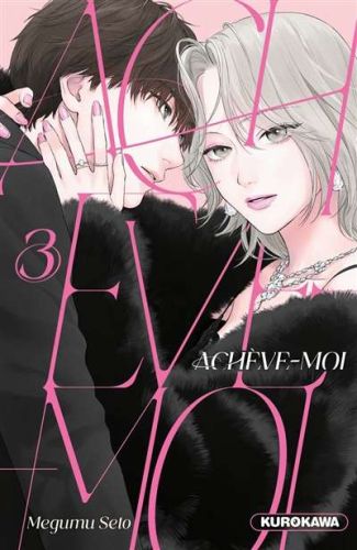 Achève-moi, vol. 3