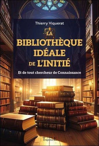 Bibliothèque idéale de l'initié, (la)