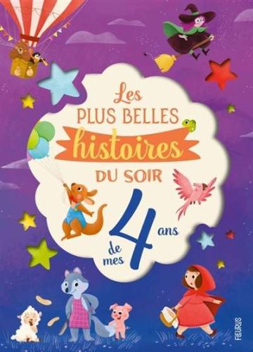 Plus belles histoires du soir de mes 4 ans, (les)