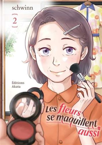 Fleurs se maquillent aussi, vol. 2, (les)