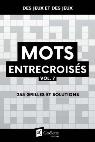 Mots entrecroisés vol. 7